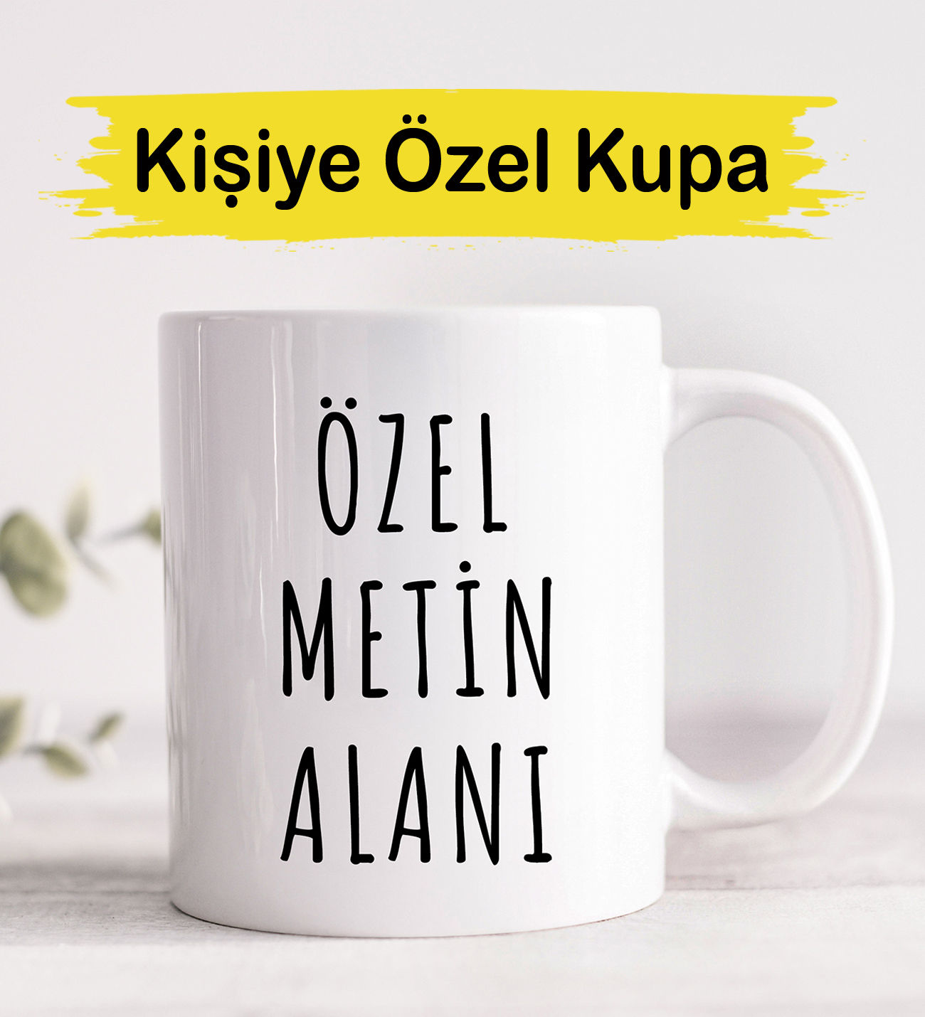 Kişiye Özel Metin Yazı Baskılı Sevgililer Anneler Babalar Doğum Günü Hediye Kupa
