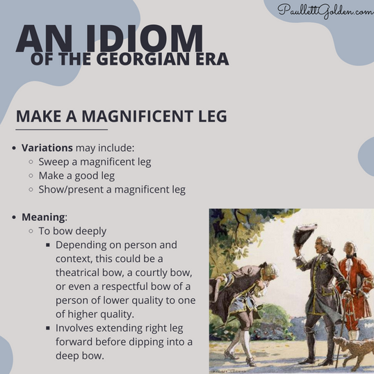 Graphic showing the definition and usage of the Regency cant "Make a magnificent leg"