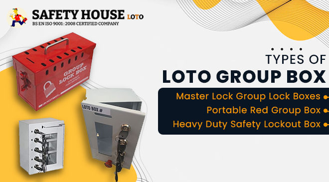 Types And Benefits Of Group Lockout Box