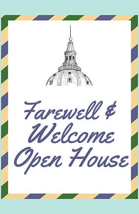 Copy of Farewell and Welcome Open House.png