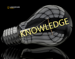 Bóng đèn đen với chữ “Knowledge”, biểu tượng cho kiến thức là sức mạnh và LingoPure là chìa khóa giúp học viên và người đi làm trở thành người học tập suốt đời.