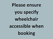 Please ensure you specify wheelchair acc