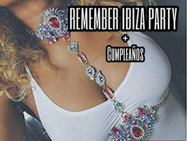 REMEMBER IBIZA PARTY con Cumpleaños