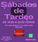TARDEO DE LOS SÁBADOS