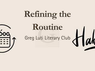 Beige poster with a calendar icon and text: Refining the Routine, Greg Luti Literary Club, and large handwritten Habits.