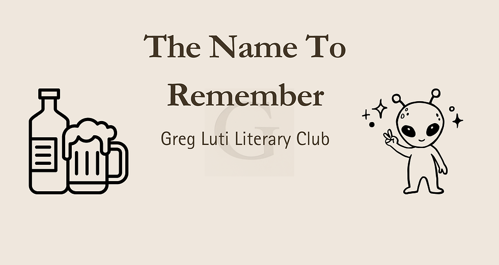 Bottle, mug, and alien cartoon flank text "The Name To Remember, Greg Luti Literary Club" on beige background. Playful vibe.