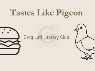 Burger and pigeon illustrations with text "Tastes Like Pigeon" above, on a beige background. Text "Greg Luti Literary Club" in the center.