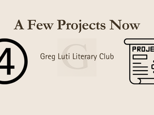 Cream slide titled A Few Projects Now with a large 4, Greg Luti Literary Club, and a project scroll icon.