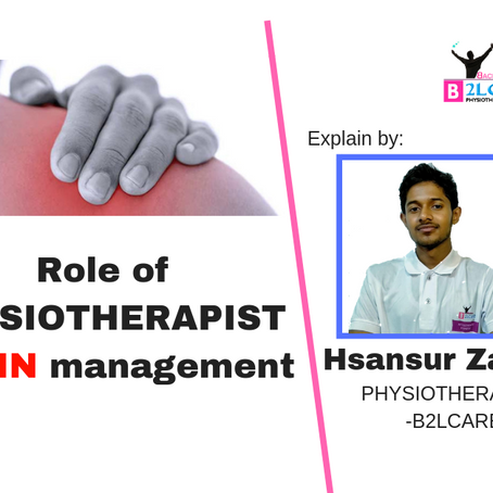 ROLE OF PHYSIOTHERAPY IN PAIN MANAGEMENT