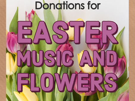 Donations for Easter Music and Flowers