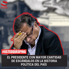 Los escándalos que marcaron los cuatro años de Gustavo Petro en la Presidencia