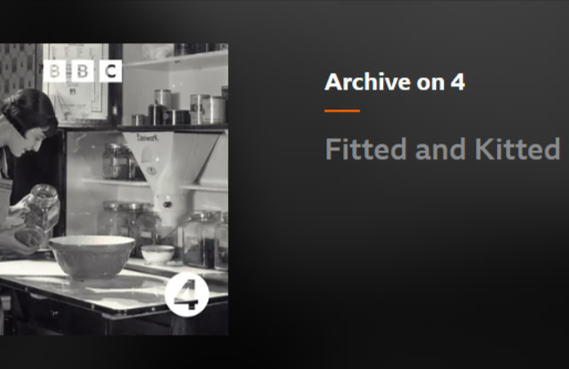 Fitted and kitted - 100 years of British Kitchens. Archive on 4, BBC