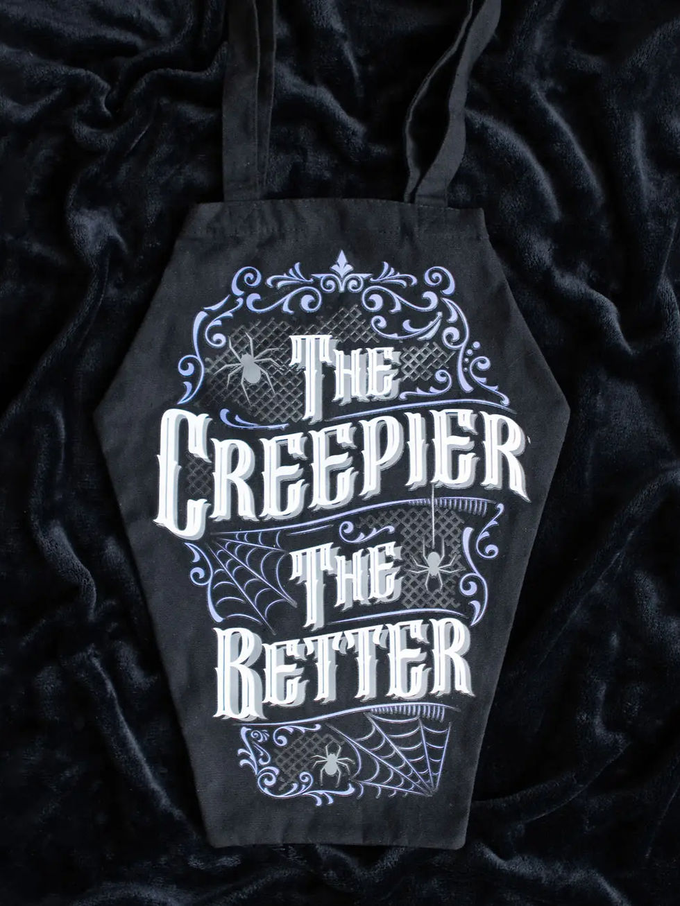 THE CREEPIER THE BETTER, Bag