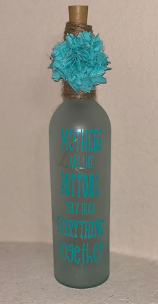Bottle Mothers are Like Buttons They Hol