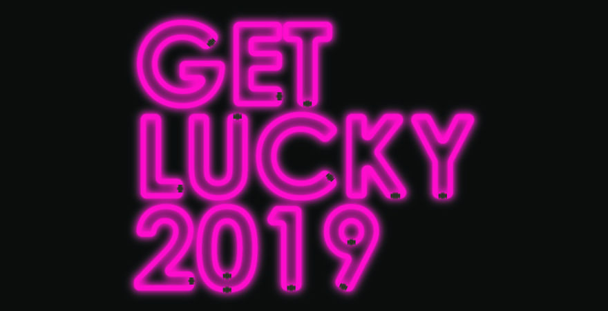 pink text that says Get Lucky 2019