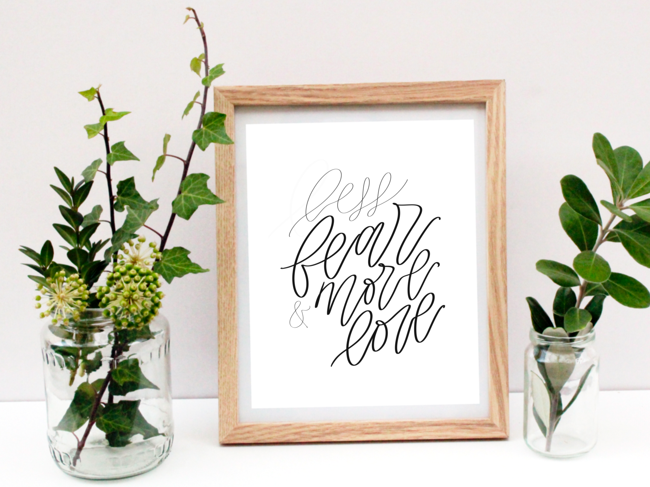 "less fear & more love" 8x10 calligraphy art print
