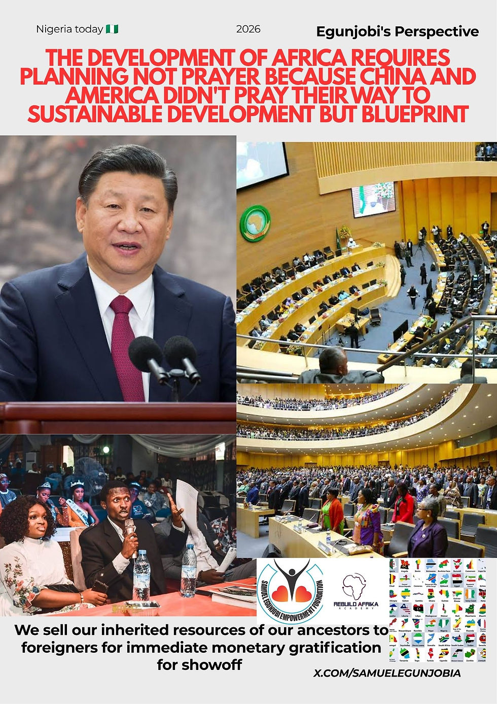 THE DEVELOPMENT OF AFRICA REQUIRES PLANNING NOT PRAYERS BECAUSE CHINA AND AMERICA DIDN'T PRAY THEIR WAY TO SUSTAINABLE DEVELOPMENT BUT BLUEPRINT