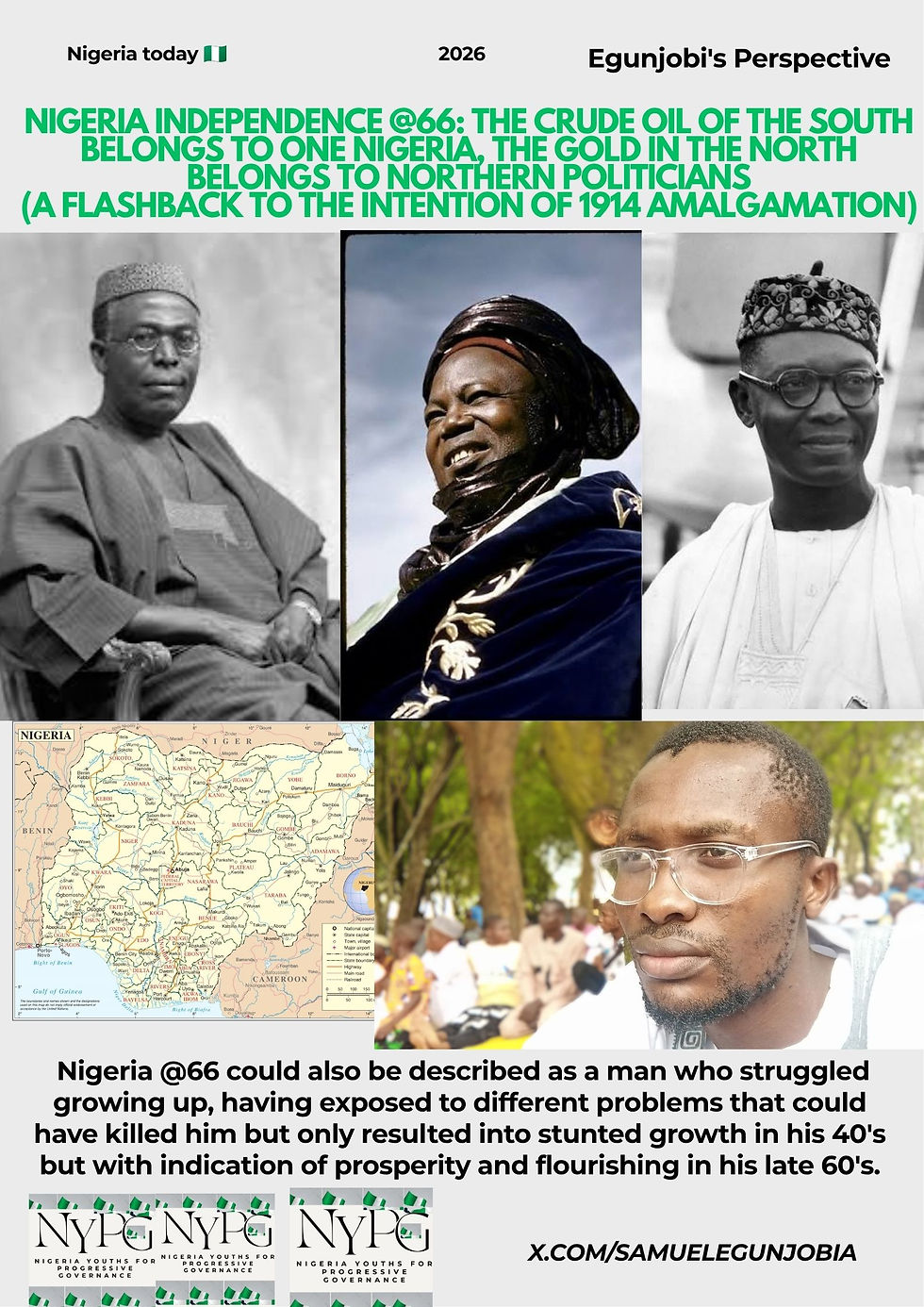 NIGERIA INDEPENDENCE @66: THE CRUDE OIL OF THE SOUTH BELONGS TO ONE NIGERIA, THE GOLD IN THE NORTH BELONGS TO NORTHERN POLITICIANS (A flashback to the intention of 1914 amalgamation)