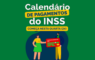 Começa nesta quarta (24) o pagamento de benefícios e auxílios referentes ao mês de junho