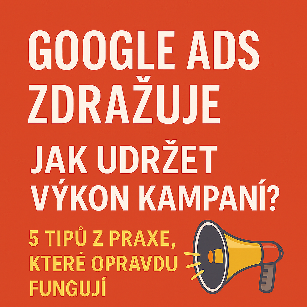 Zdražování Google Ads: Jak udržet výkon kampaní