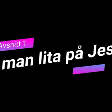 Nå't på gång för barnfamiljer | Kan man lita på Jesus?