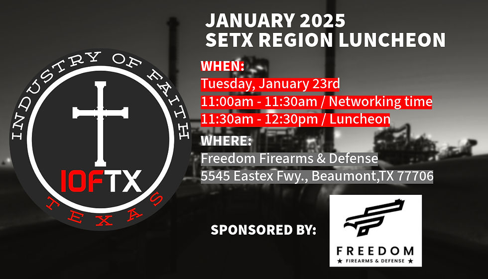 Industry of Faith - January 2025 South East Texas Region Luncheon