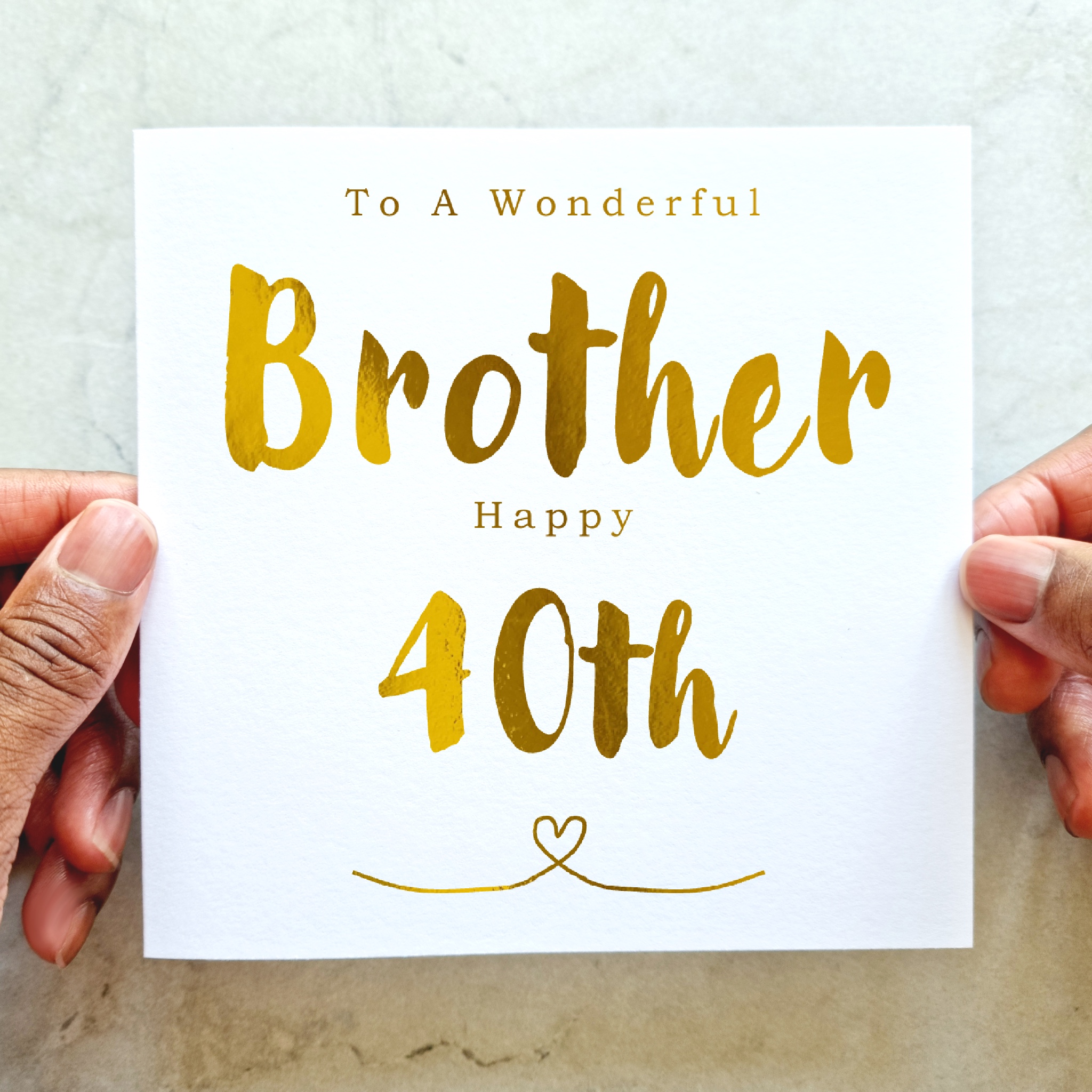 Brother 40th Birthday Card - Gold Foil