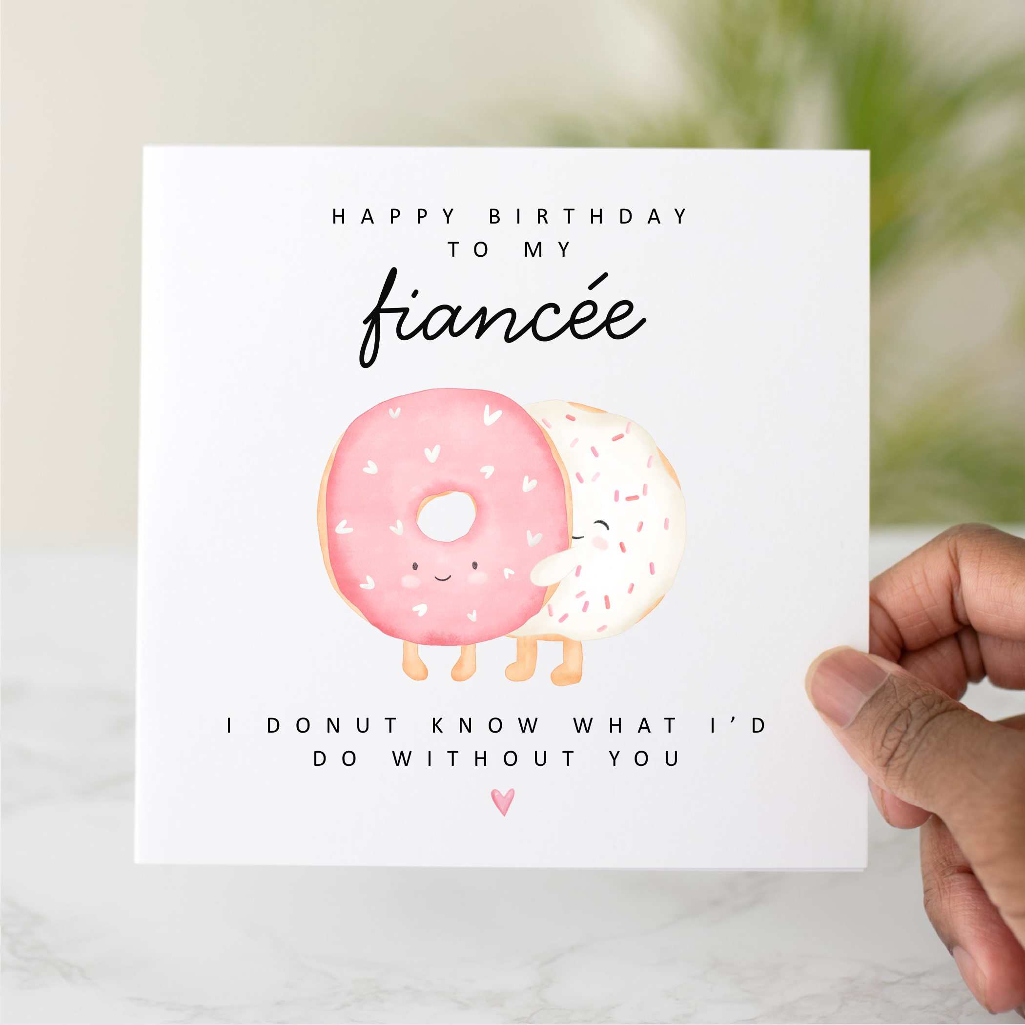 Fiancée Birthday Card - Donut Pun