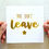 Thumbnail: New Job Card - Leave - Gold Foil