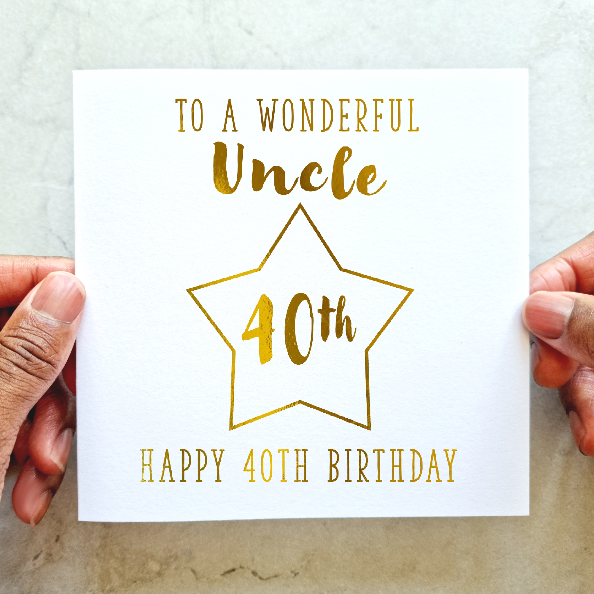 Uncle 40th Birthday Card - Gold Foil