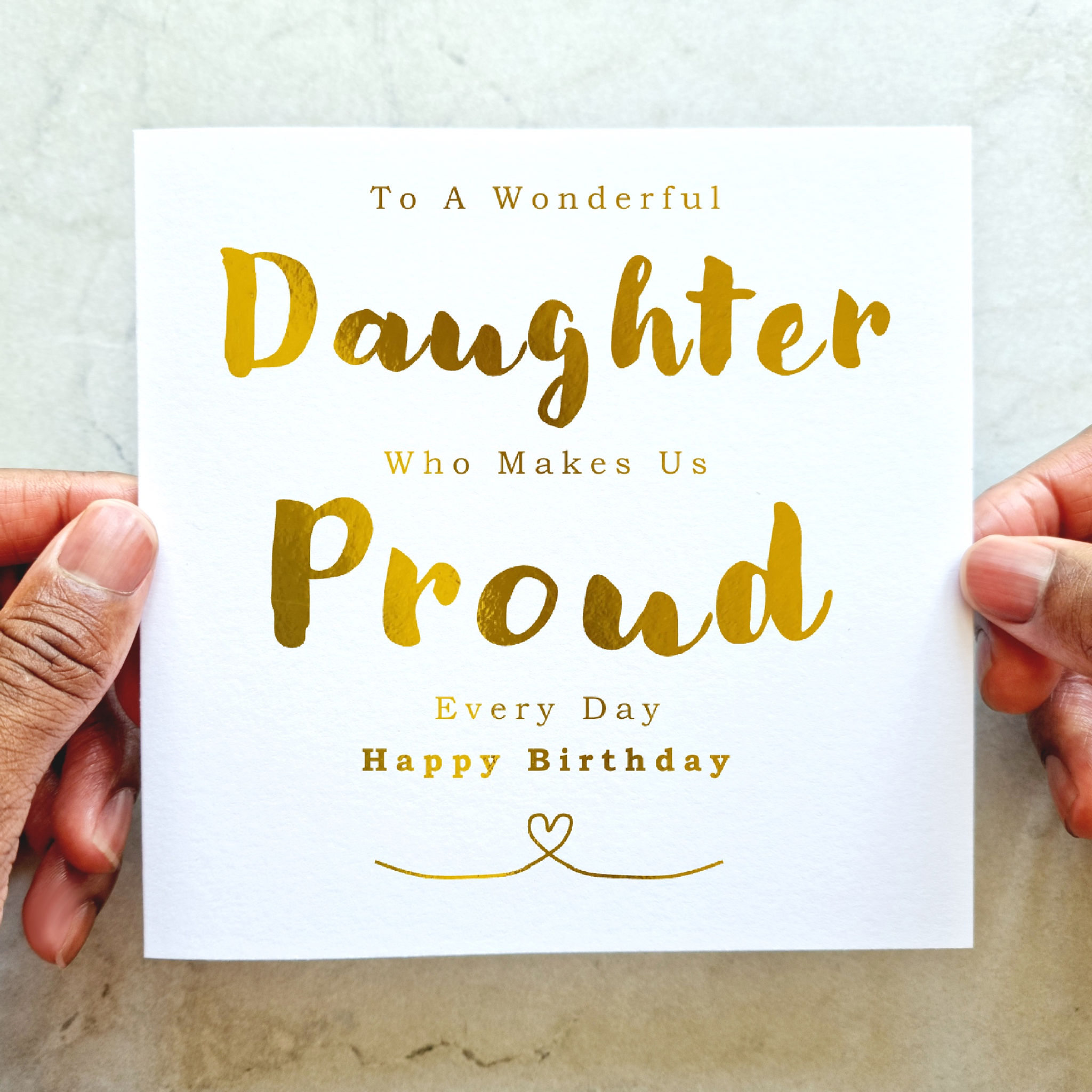 Daughter Birthday Card - Proud - Gold Foil