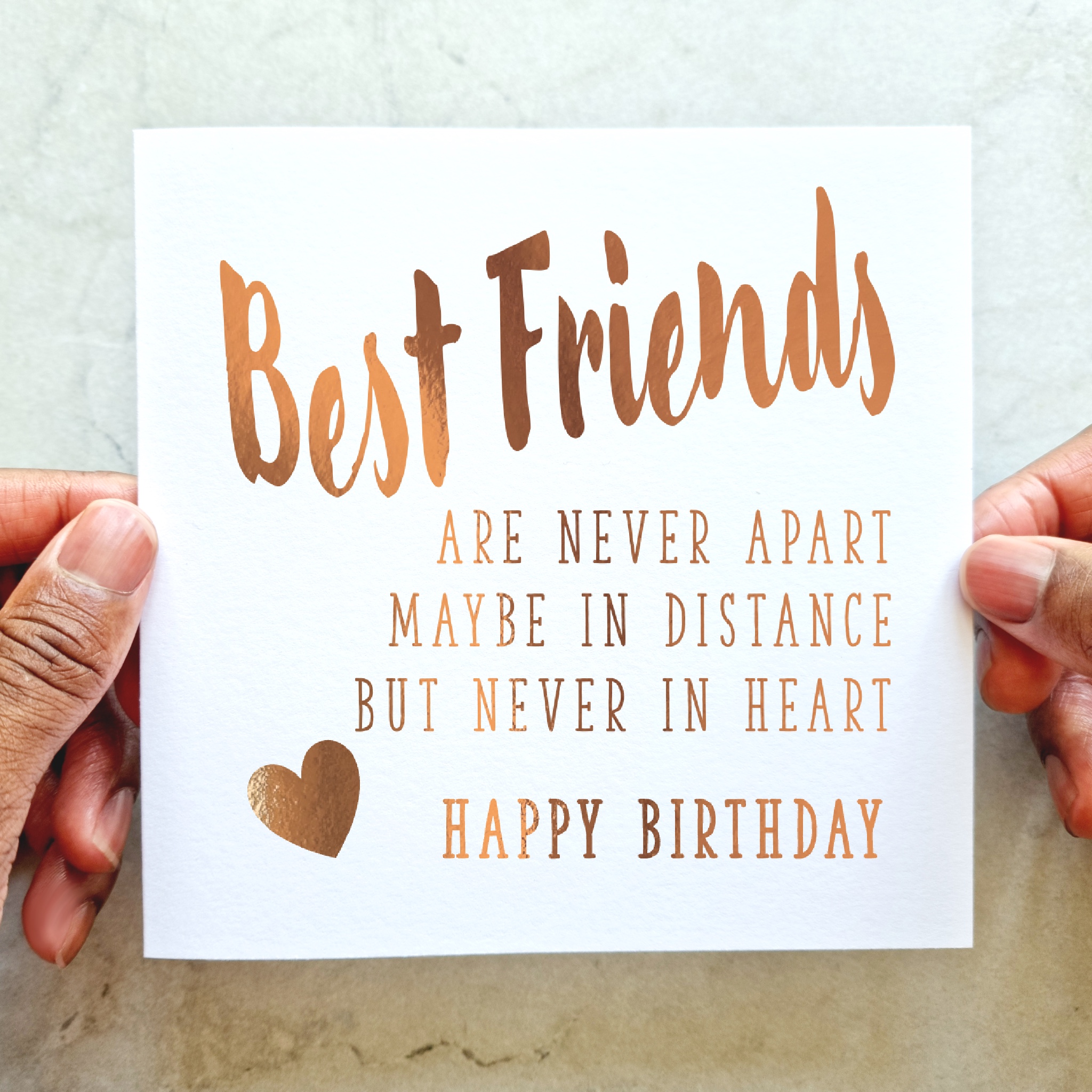 Best Friend Birthday Card - Never Apart - Rose Gold Foil