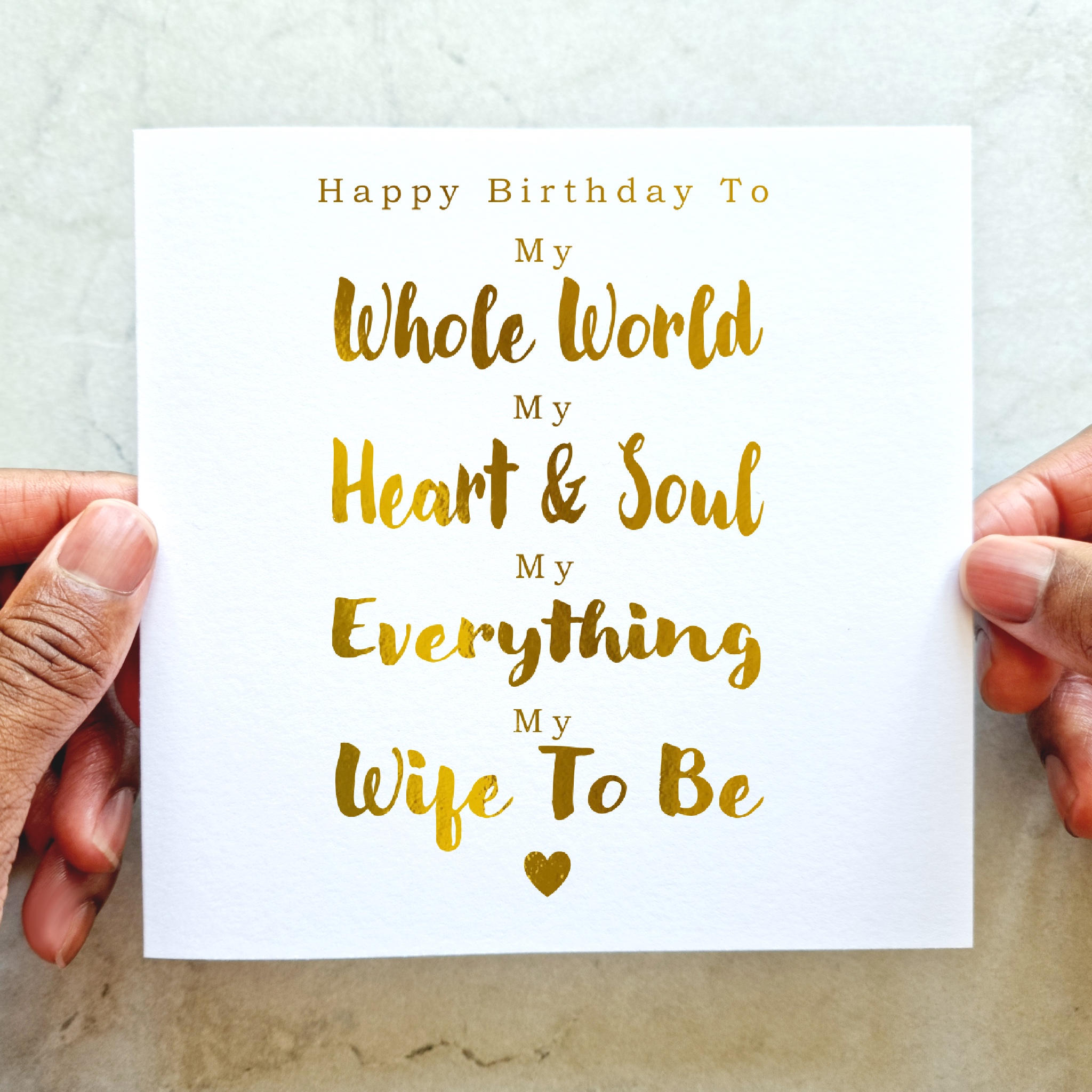 Fiancée Birthday Card - Wife To Be - Gold Foil