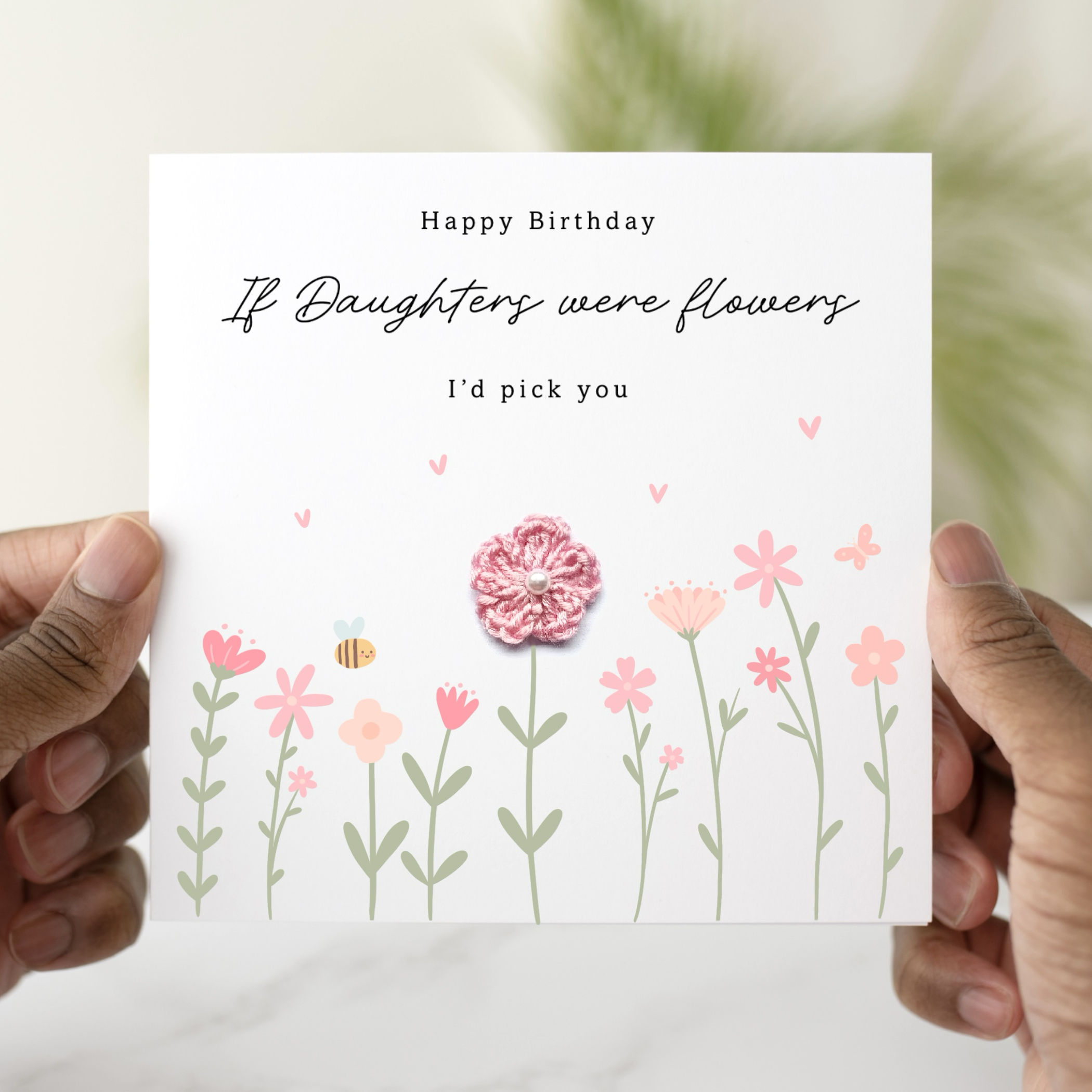 Daughter Birthday Card - Were Flowers - Crochet Flower