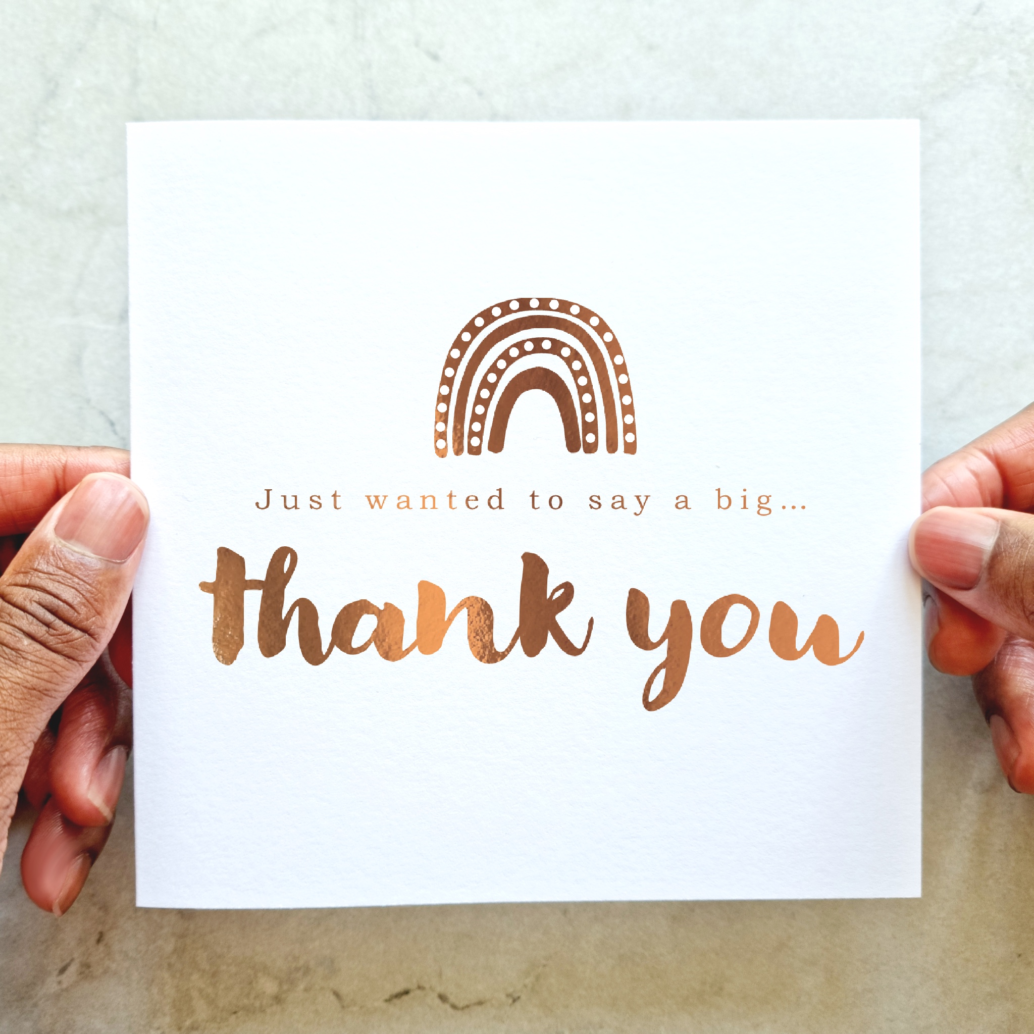 Thank You Card - Just Wanted - Rose Gold Foil