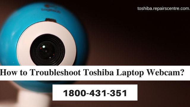 How to Troubleshoot Toshiba Laptop Webcam?