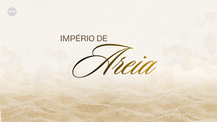 Império de Areia | C: 02