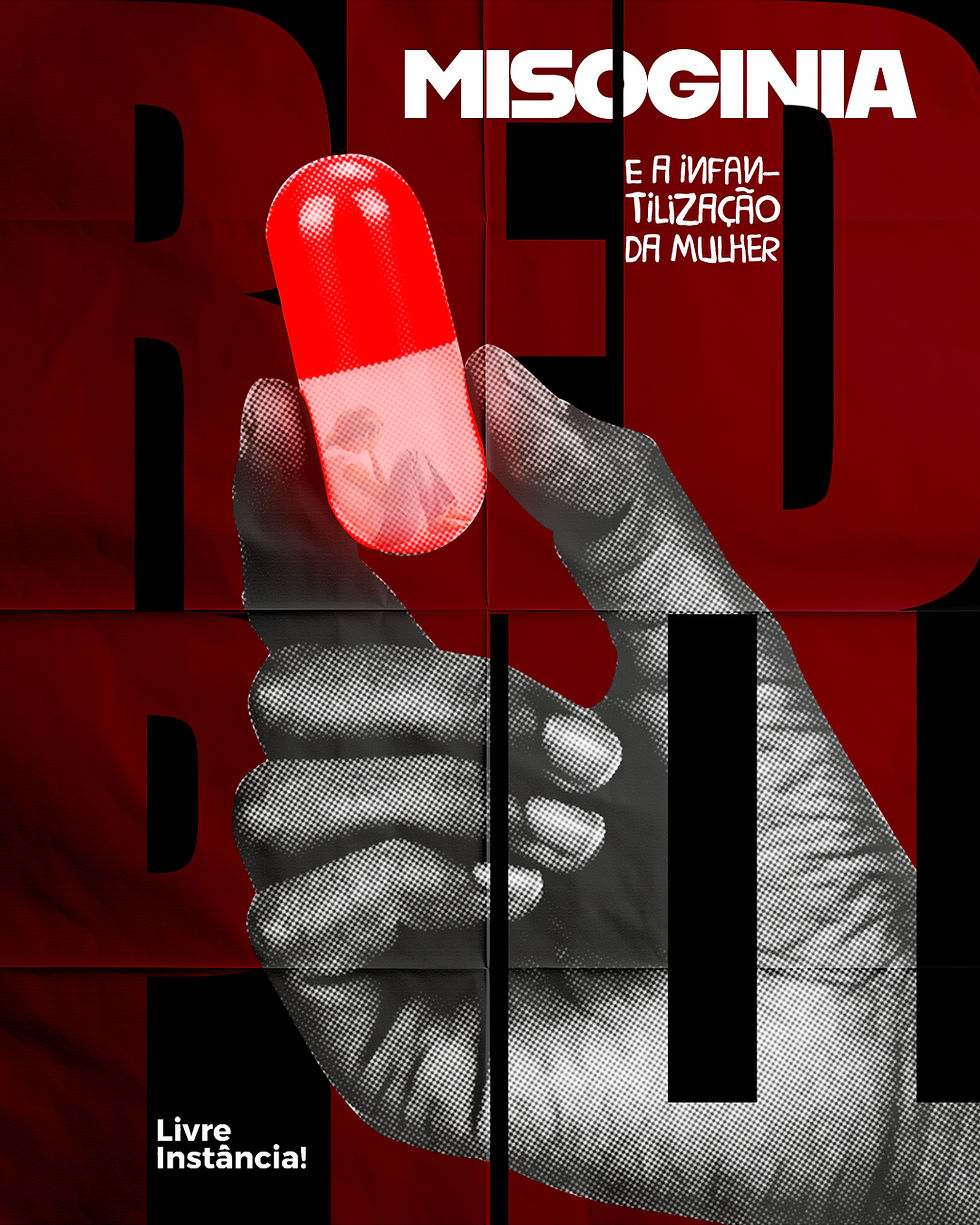 Red pill, misoginia e a infantilização da mulher