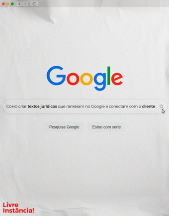 Como criar textos jurídicos que rankeiam no Google e conectam com o cliente.