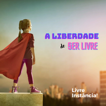 A Liberdade de ser Livre