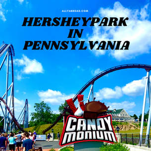 Ally Abroad: Hersheypark in Pennsylvania🍫🎢