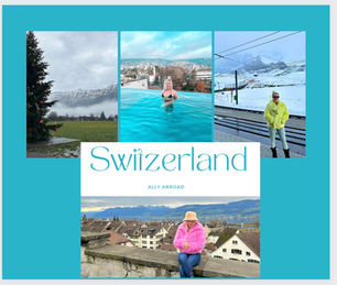 Ally Abroad: Switzerland Itinerary🇨🇭