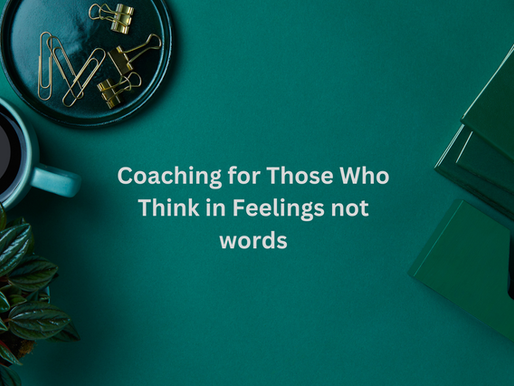 Beyond Negative Self-Talk: Coaching for Those Who Think in Feelings