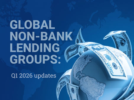 Global Non-Bank Lending Groups: Q1 2026 Updates