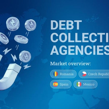 Debt Collection Agencies: Market Overview in Romania, the Czech Republic, Spain, and Mexico