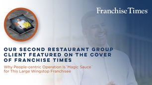 Our Second Restaurant Group Client Featured on the Cover of Franchise Times