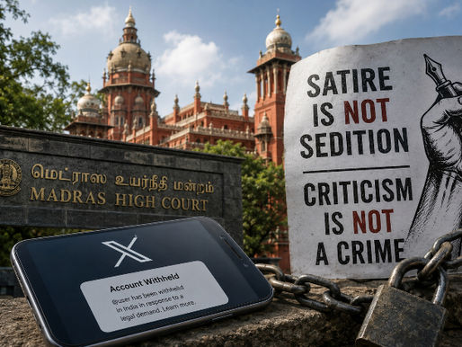 When the State Mistakes a Punchline for a Punch: Satire, Sedition, and the Madras High Court's Timely Reminder