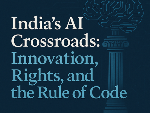 Cover image with the title "India’s AI Crossroads: Innovation, Rights, and the Rule of Code" alongside a digital brain resting on an Ashoka-style pillar against a tech-themed backdrop.