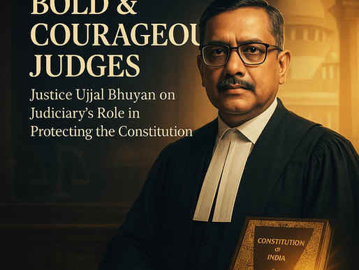‘We Need More Bold & Courageous Judges’: Justice Ujjal Bhuyan Emphasizes Judiciary’s Role in Protecting the Constitution