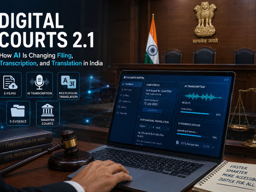 Digital Courts 2.1: How AI Is Changing Filing, Transcription, and Translation in India